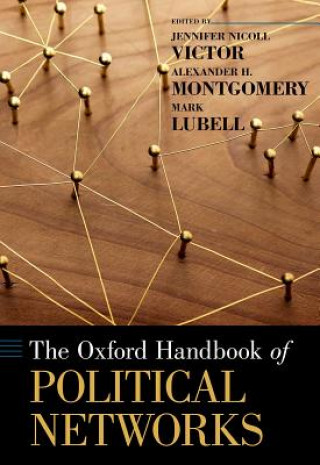 Carte Oxford Handbook of Political Networks Jennifer Nicoll Victor