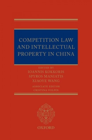 Kniha Competition Law and Intellectual Property in China SPYROS; KO MANIATIS