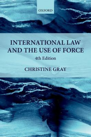 Книга International Law and the Use of Force CHRISTINE GRAY
