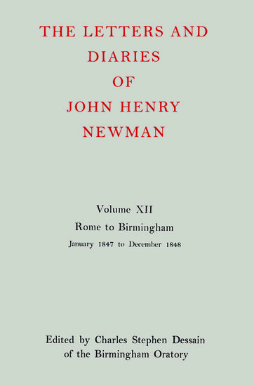 Könyv Letters and Diaries of John Henry Newman: Volume XII: Rome to Birmingham: January 1847 to December 1848 Cardinal John Henry Newman