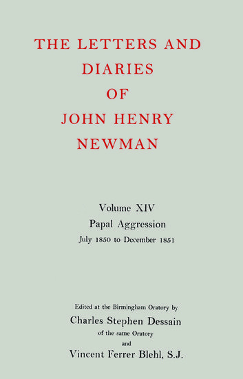 Kniha Letters and Diaries of John Henry Newman: Volume XIV: Papal Aggression: July 1850 to December 1851 Cardinal John Henry Newman