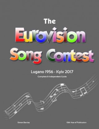 Book Complete & Independent Guide to the Eurovision Song Contest 2017 Simon Barclay