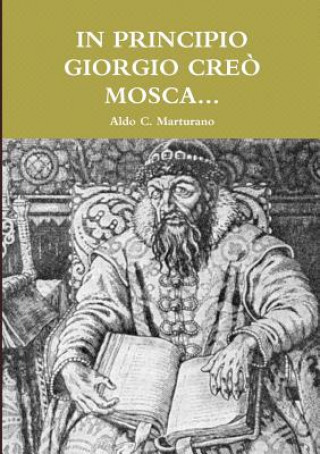 Book In Principio Giorgio Creo Mosca... ALDO C. MARTURANO