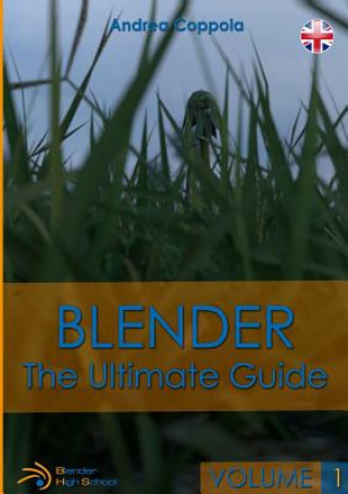 Kniha Blender - The Ultimate Guide - Volume 1 Andrea Coppola