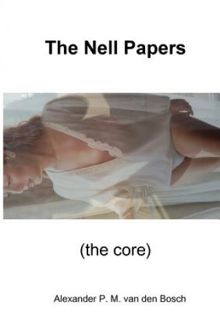 Kniha Nell Papers (the core) ALEXA VAN DEN BOSCH