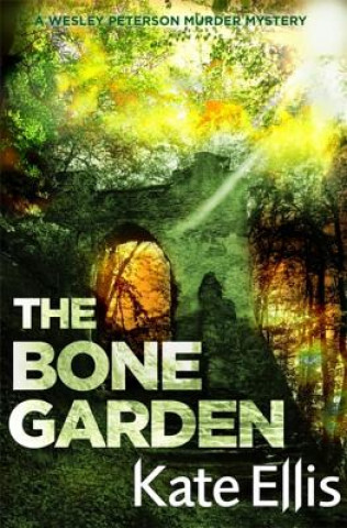Kniha Bone Garden Kate Ellis