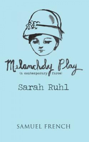 Book Melancholy Play SARAH RUHL