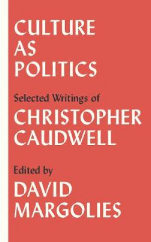 Carte Culture as Politics Christopher Caudwell