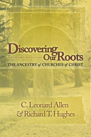 Book Discovering Our Roots LEONARD ALLEN