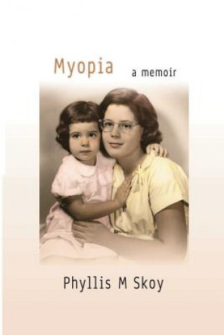 Książka Myopia PHYLLIS M SKOY