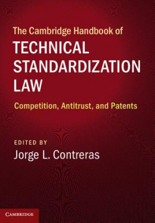 Kniha Cambridge Handbook of Technical Standardization Law Jorge Contreras