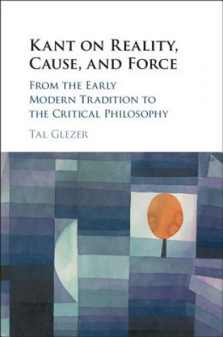 Książka Kant on Reality, Cause, and Force Glezer