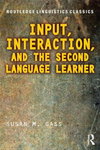 Kniha Input, Interaction, and the Second Language Learner GASS