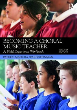 Könyv Becoming a Choral Music Teacher MADURA WARD STEINMA