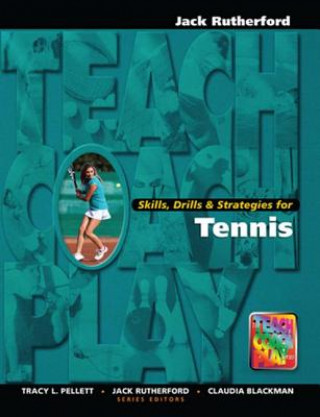 Книга Skills, Drills & Strategies for Tennis JACK RUTHERFORD