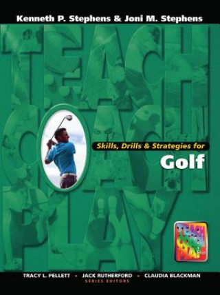 Kniha Skills, Drills & Strategies for Golf KENNETH STEPHENS
