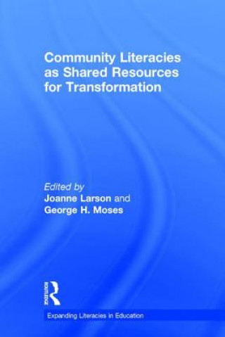 Kniha Community Literacies as Shared Resources for Transformation Joanne Larson