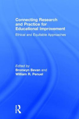 Книга Connecting Research and Practice for Educational Improvement Bronwyn Bevan