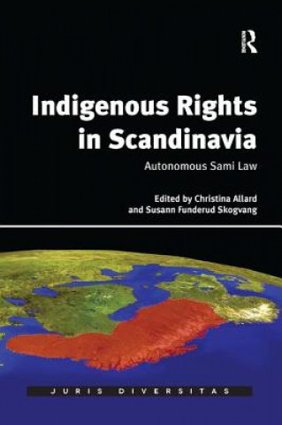 Kniha Indigenous Rights in Scandinavia Dr. Christina Allard