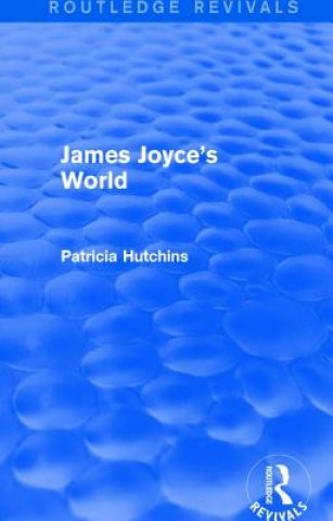 Könyv James Joyce's World (Routledge Revivals) HUTCHINS