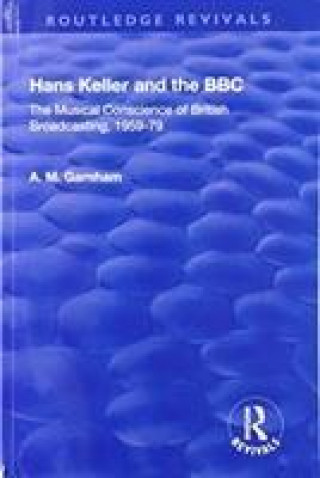 Книга Hans Keller and the BBC GARNHAM