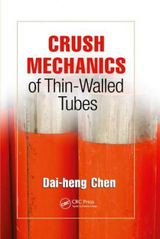 Książka Crush Mechanics of Thin-Walled Tubes Chen