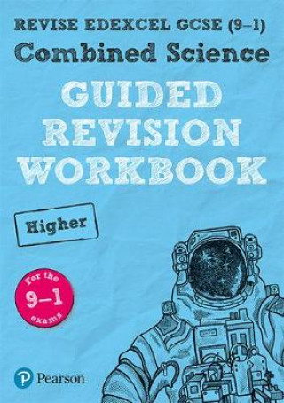 Kniha Pearson REVISE Edexcel GCSE (9-1) Combined Science Higher Guided Revision Workbook 
