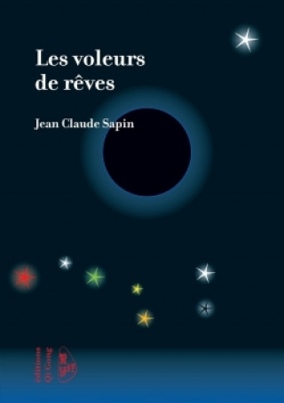 Carte Les Voleurs de Reves Jean Claude Sapin