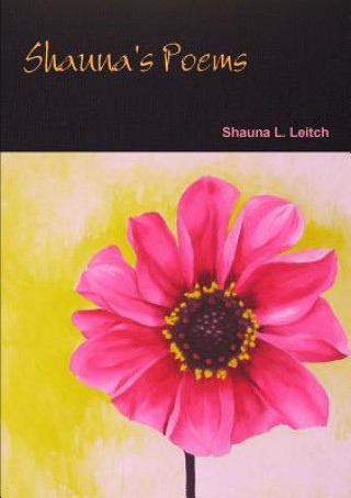 Kniha Shauna's Poems Shauna L Leitch