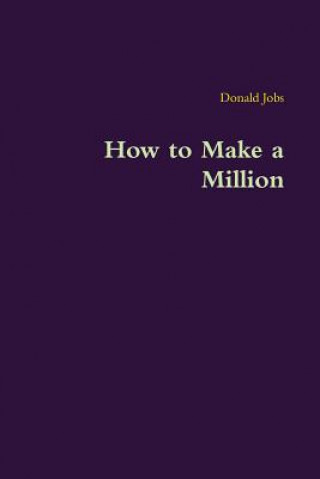 Book How to Make a Million Donald Jobs