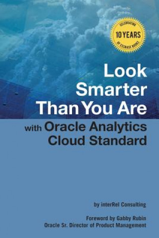 Kniha Look Smarter Than You Are with Oracle Analytics Cloud Standard Edition EDWARD ROSKE