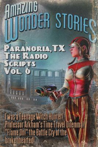 Kniha Paranoria, TX - The Radio Scripts Vol. 6 GEORGE JONES
