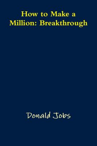 Книга How to Make a Million DONALD JOBS