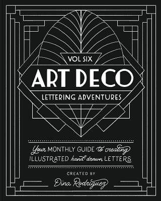 Könyv Vol 6 Art Deco Lettering Adventures DINA RODRIGUEZ