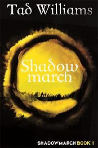 Kniha Shadowmarch Tad Williams