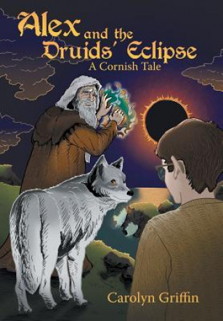 Libro Alex and the Druids' Eclipse CAROLYN GRIFFIN