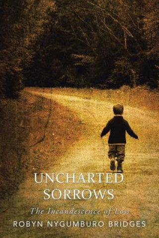Kniha Uncharted Sorrows ROBYN NYGUM BRIDGES