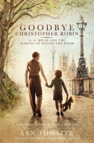 Kniha Goodbye Christopher Robin Ann Thwaite