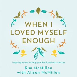 Könyv When I Loved Myself Enough Kim McMillen