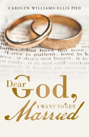 Carte Dear God, I Want To Get Married WILLIAMS-ELLIS PHD