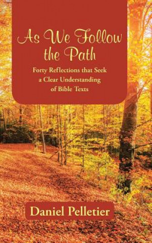 Книга As We Follow the Path Daniel Pelletier