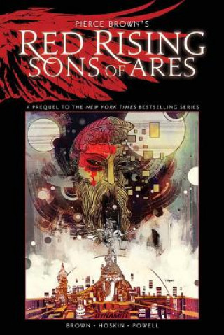 Könyv Pierce Brown's Red Rising: Sons of Ares - An Original Graphic Novel Pierce Brown
