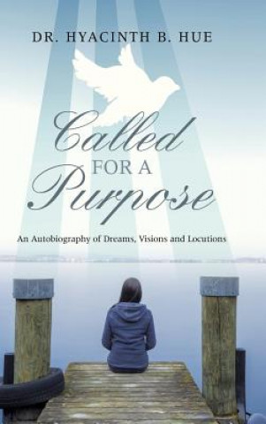 Книга Called for a Purpose DR. HYACINTH B. HUE