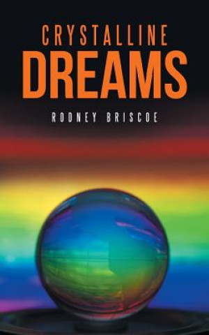 Libro Crystalline Dreams RODNEY BRISCOE