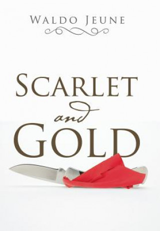 Kniha Scarlet and Gold WALDO JEUNE