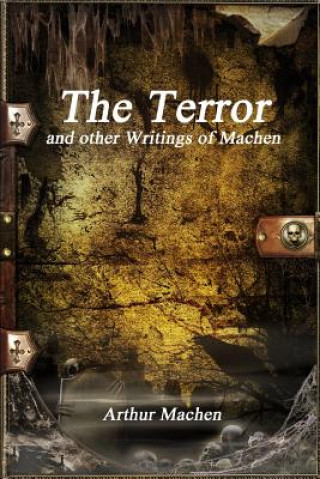 Carte Terror and other Writings of Machen Arthur Machen