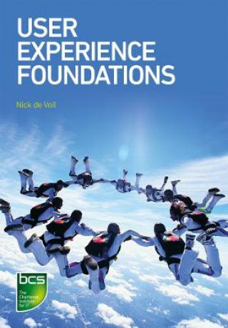 Knjiga User Experience Foundations Nick de Voil
