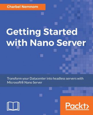 Book Getting Started with Nano Server Charbel Nemnom
