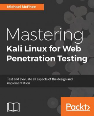 Kniha Mastering Kali Linux for Web Penetration Testing Mike McPhee