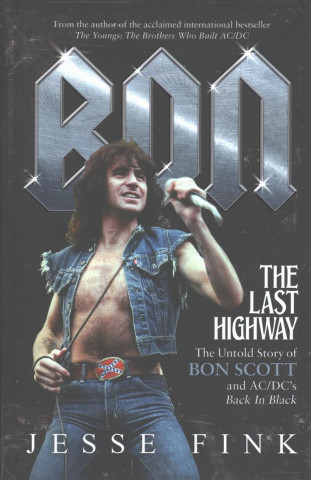 Книга Bon: The Last Highway Jesse Fink